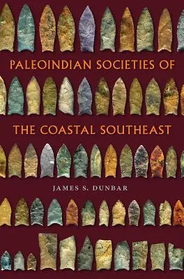 Paleoindické spoločnosti pobrežného juhovýchodu - Paleoindian Societies of the Coastal Southeast