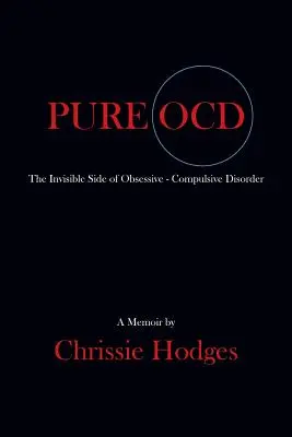 Čistý Ocd: Neviditeľná stránka obsedantno-kompulzívnej poruchy - Pure Ocd: The Invisible Side of Obsessive-Compulsive Disorder