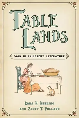 Krajiny stola: Jedlo v detskej literatúre - Table Lands: Food in Children's Literature