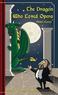 Drak, ktorý miloval operu - The Dragon Who Loved Opera