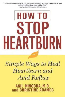 Ako zastaviť pálenie záhy: Jednoduché spôsoby liečby pálenia záhy a refluxu kyselín - How to Stop Heartburn: Simple Ways to Heal Heartburn and Acid Reflux