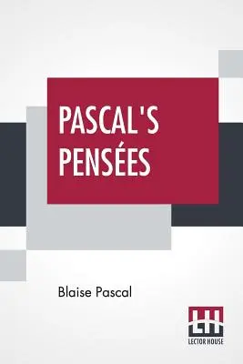 Pascalove Pensees: S. Eliot - Pascal's Pensees: Introduction By T. S. Eliot