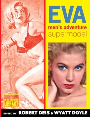 Eva: Pánska dobrodružná supermodelka - Eva: Men's Adventure Supermodel