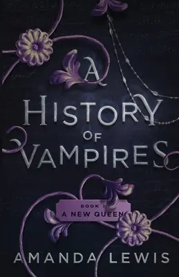Dejiny upírov: Nová kráľovná - A History of Vampires: A New Queen