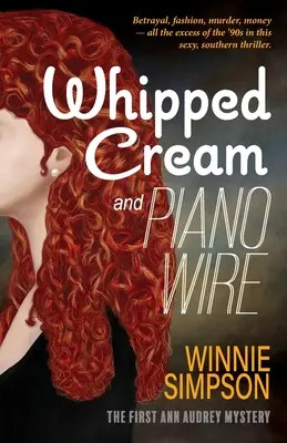 Šľahačka a klavírny drôt: Prvá záhada Ann Audrey - Whipped Cream and Piano Wire: The First Ann Audrey Mystery