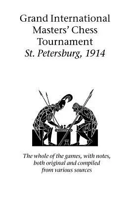 Veľký medzinárodný šachový turnaj majstrov v Petrohrade, 1914 - Grand International Masters' Chess Tournament St. Petersburg, 1914