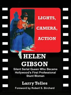 Helen Gibson Tichá seriálová kráľovná - Helen Gibson Silent Serial Queen