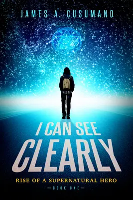 Vidím jasne: Vzostup nadprirodzeného hrdinu - I Can See Clearly: Rise of a Supernatural Hero