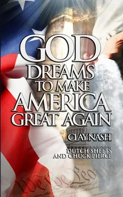 Božie sny, aby bola Amerika opäť veľká - God Dreams to Make America Great Again