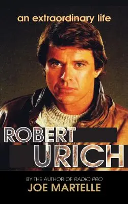 Príbeh Roberta Uricha - Neobyčajný život (tvrdá väzba) - The Robert Urich Story - An Extraordinary Life (hardback)