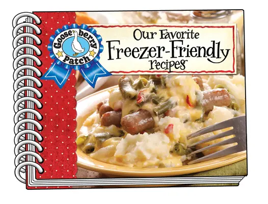 Naše obľúbené recepty vhodné do mrazničky - Our Favorite Freezer-Friendly Recipes