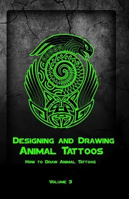 Navrhovanie a kreslenie tetovania zvierat: Ako kresliť zvieracie tetovanie: Návod na kreslenie zvieracích tetovaní - Designing and Drawing Animal Tattoos: How to Draw Animal Tattoos