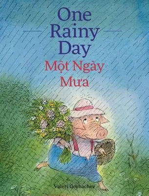 Jeden daždivý deň / Mot Ngay Mua: Babl Detské knihy vo vietnamčine a angličtine - One Rainy Day / Mot Ngay Mua: Babl Children's Books in Vietnamese and English
