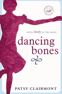 Tancujúce kosti: Žiť živo v údolí - Dancing Bones: Living Lively in the Valley
