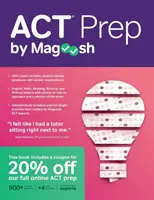 ACT Prep by Magoosh: Príručka na prípravu na ACT s harmonogramom štúdia, cvičnými otázkami a stratégiami na zlepšenie skóre - ACT Prep by Magoosh: ACT Prep Guide with Study Schedules, Practice Questions, and Strategies to Improve Your Score