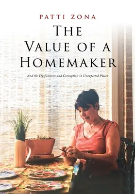 Hodnota ženy v domácnosti: A Memoir (Spomienky) - The Value of a Homemaker: A Memoir
