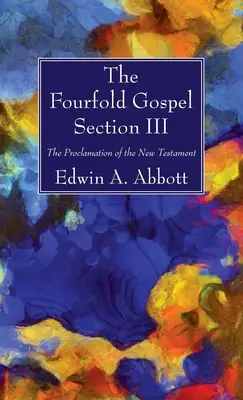 Štvornásobné evanjelium; časť III - The Fourfold Gospel; Section III