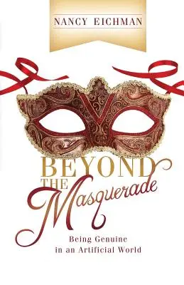 Za hranicami maškarády: Byť úprimný v umelom svete - Beyond the Masquerade: Being Genuine in an Artificial World