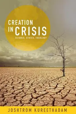 Stvorenie v kríze: Veda, etika, teológia - Creation in Crisis: Science, Ethics, Theology