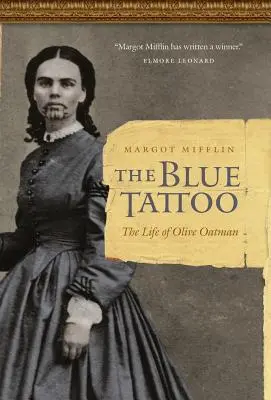 Modré tetovanie: Život Olive Oatmanovej - The Blue Tattoo: The Life of Olive Oatman