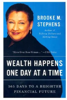 Bohatstvo sa rodí jeden deň po druhom - Wealth Happens One Day at a Time