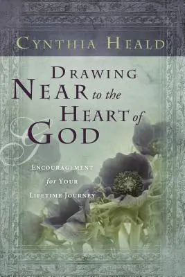 Priblíženie sa k Božiemu srdcu: Povzbudenie pre vašu celoživotnú cestu - Drawing Near to the Heart of God: Encouragement for Your Lifetime Journey