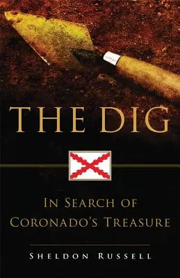 The Dig: Hľadanie Coronadovho pokladu - The Dig: In Search of Coronado's Treasure