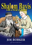 Shalom Bayis s príchuťou humoru: 7 tipov na zdravé manželstvo - Shalom Bayis with a Twist of Humor: 7 Tips to a Healthy Marriage