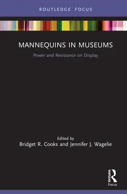 Figuríny v múzeách: Músenky: Sila a odpor na výstave - Mannequins in Museums: Power and Resistance on Display