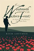 Od Wentwortha na západný front: Odysea vojaka Johna Warnsa z prvej svetovej vojny - From Wentworth to the Western Front: The World War One Odyssey of Private John Warns