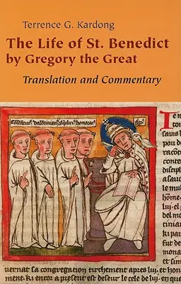Život svätého Benedikta od Gregora Veľkého: Gregora: Preklad a komentár - Life of Saint Benedict by Gregory the Great: Translation and Commentary