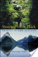 Odklon od stáda: Cesty po Novom Zélande - Straying from the Flock: Travels in New Zealand