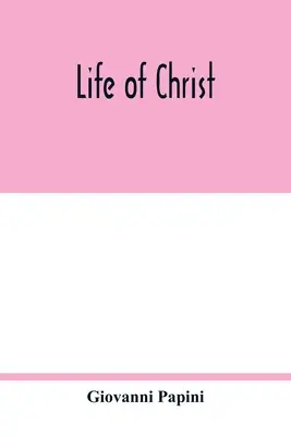 Život Krista - Life of Christ