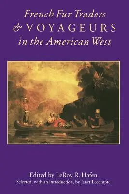 Francúzski obchodníci s kožušinami a cestovatelia na americkom západe - French Fur Traders and Voyageurs in the American West