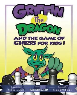 Drak Griffin a šachová hra pre deti - Griffin the Dragon and the Game of Chess for Kids