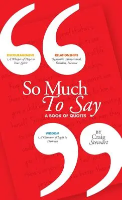 Kniha citátov: Toľko na srdci - So Much To Say, a Book of Quotes