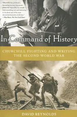 Pod velením dejín: Churchill bojoval a písal druhú svetovú vojnu - In Command of History: Churchill Fighting and Writing the Second World War