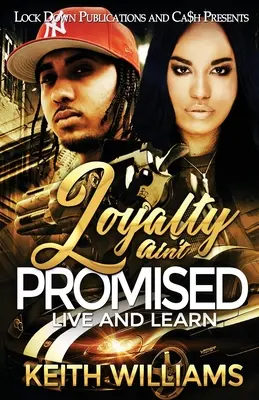 Lojalita nie je sľúbená: Žiť a učiť sa - Loyalty Ain't Promised: Live and Learn