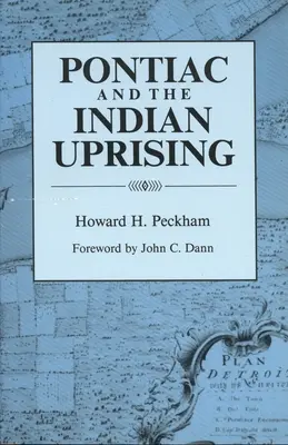 Pontiac a indiánske povstanie - Pontiac and the Indian Uprising
