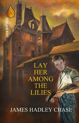 Položte ju medzi ľalie - Lay Her Among the Lilies