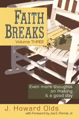 Faith Breaks, Volume 3: Even More Thoughts on Making It a Good Day - Faith Breaks, Volume 3: Even More Thoughts on Making it a Good Day