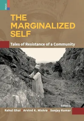 Marginalizované ja: Príbeh o odpore komunity - The Marginalized Self: Tale of Resistance of a Community