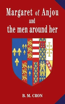 Markéta z Anjou a muži okolo nej - Margaret of Anjou and the men around her