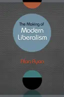 Tvorba moderného liberalizmu - The Making of Modern Liberalism