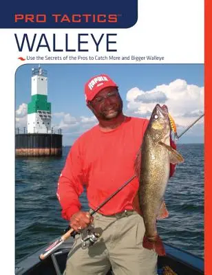 Pro taktika(TM): Walleye: Využite tajomstvá profesionálov, aby ste ulovili viac a väčších mrien - Pro Tactics(TM): Walleye: Use the Secrets of the Pros to Catch More and Bigger Walleye