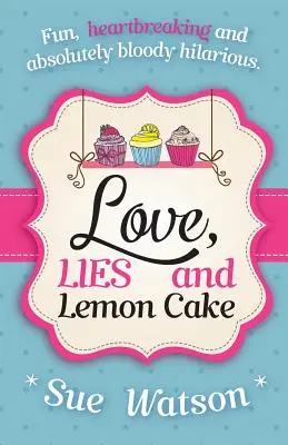 Láska, lži a citrónový koláč - Love, Lies and Lemon Cake