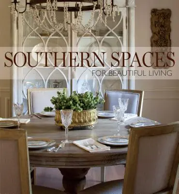 Južanské priestory: Pre krásne bývanie - Southern Spaces: For Beautiful Living