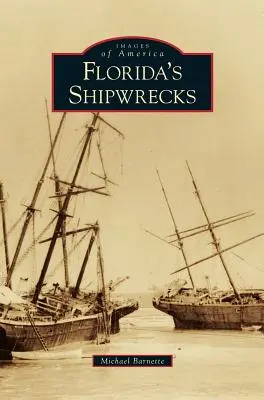Vraky lodí na Floride - Florida's Shipwrecks