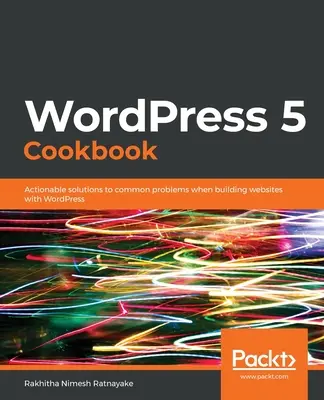 WordPress 5 kuchárska kniha - WordPress 5 Cookbook