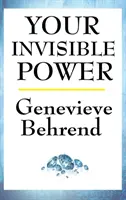 Vaša neviditeľná sila - Your Invisible Power
